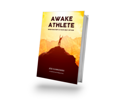 Awake Athlete – When Mastery Is Your Only Option (Signed Copy)